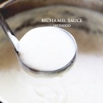Bechamel Sauce - Quick & Easy