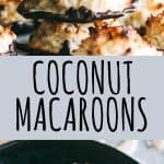 Coconut Macaroons - Golden brown, sweet and toasty coconut macaroons with moist chewy centers.