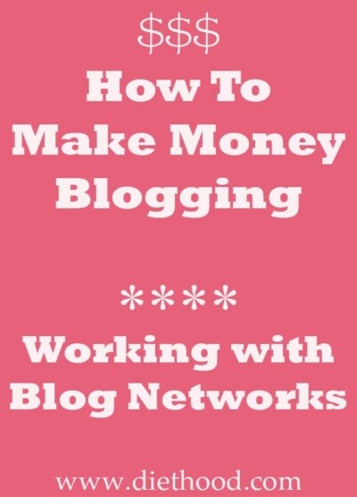 How To Make Money Blogging: Working With Blog Networks | www.diethood.com | #blogging