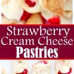 Strawberry Cream Cheese Pastries - Soft, flaky and delicious pastries filled with a sweet cream cheese mixture and strawberry jam.