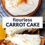 Flourless carrot cake pinterest collage image.
