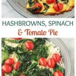 Hashbrowns, Spinach and Tomato Pie is the perfect addition to your Easter Brunch Menu!
