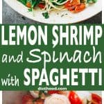 Lemon Shrimp and Spinach with Spaghetti - A quick and absolutely delicious spaghetti dinner tossed with shrimp, spinach, tomatoes, garlic, and lemon juice.