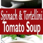 Spinach Tortellini Tomato Soup - Hearty, delicious, yet quick and easy tomato soup, packed with spinach and tortellini.