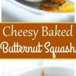 Cheesy Baked Butternut Squash - Butternut Squash tossed with parmesan cheese and white cheddar, together with a sprinkle of a delicious and garlicky crumb mixture.