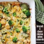 Picture of a Creamy Broccoli and Cheese Chicken Quinoa Casserole
