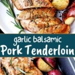Garlic balsamic pork tenderloin Pinterest image.