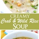 Creamy Crab and Wild Rice Soup - Creamy, hearty and extremely flavorful soup filled with crab meat, wild rice and colorful veggies.