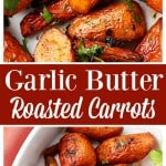 Garlic Butter Roasted Carrots - Ridiculously easy, yet tender and SO incredibly delicious roasted carrots with garlic butter.