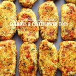Garlicky & Cheesy Carrots and Cauliflower Tots