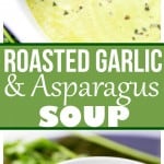 https://diethood.com/roasted-garlic-and-asparagus-soup-recipe/