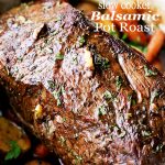 Slow Cooker Balsamic Pot Roast - Melt in your mouth, tender Balsamic Pot Roast prepared in the slow cooker with potatoes and carrots!