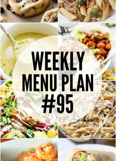 WEEKLY MENU PLAN (WEEK 95) – Seven talented bloggers bringing you a full week of recipes including dinner, sides dishes, and desserts!
