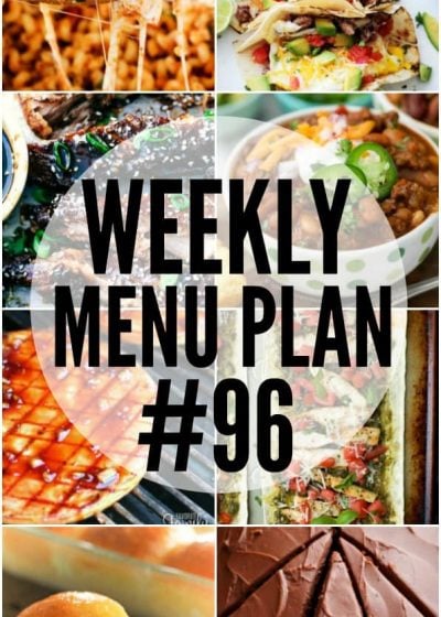 WEEKLY MENU PLAN (WEEK 96) - Seven talented bloggers bringing you a full week of recipes including dinner, sides dishes, and desserts!