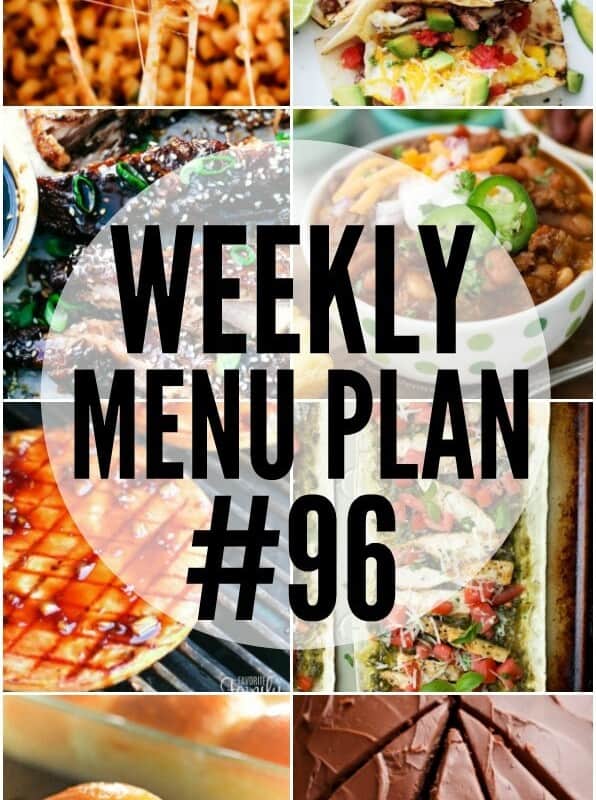 WEEKLY MENU PLAN (WEEK 96) - Seven talented bloggers bringing you a full week of recipes including dinner, sides dishes, and desserts!