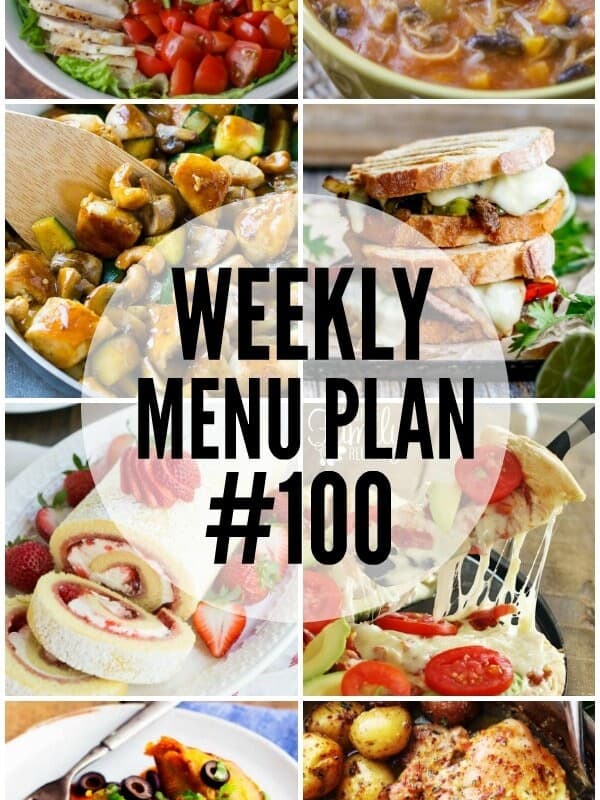 WEEKLY MENU PLAN (#100) - Seven talented bloggers bringing you a full week of recipes including dinner, sides dishes, and desserts!