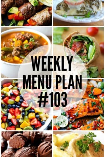 WEEKLY MENU PLAN (#103) – Seven talented bloggers bringing you a full week of recipes including dinner, sides dishes, and desserts!