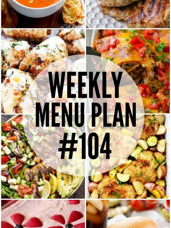 Weekly Menu Plan (#104) - Seven talented bloggers bringing you a full week of recipes including dinner, sides dishes, and desserts!