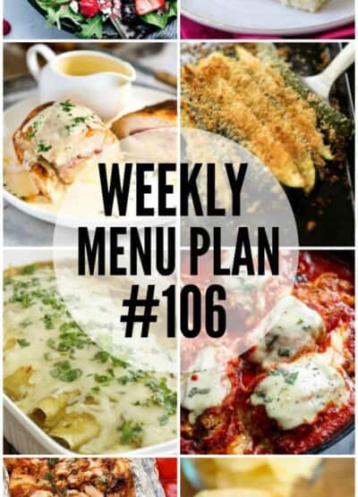 WEEKLY MENU PLAN (#106) – Seven talented bloggers bringing you a full week of recipes including dinner, sides dishes, and desserts!