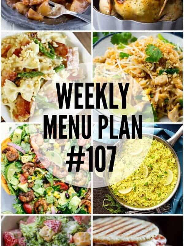 WEEKLY MENU PLAN (#107) - Seven talented bloggers bringing you a full week of recipes including dinner, sides dishes, and desserts!