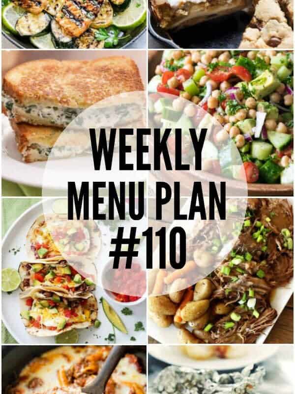 WEEKLY MENU PLAN (#110) - Seven talented bloggers bringing you a full week of recipes including dinner, sides dishes, and desserts!