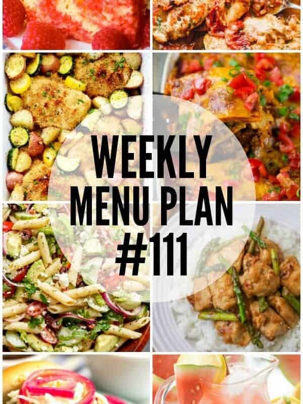 WEEKLY MENU PLAN (#111) - Seven talented bloggers bringing you a full week of recipes including dinner, sides dishes, and desserts!