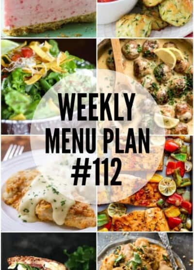 WEEKLY MENU PLAN (#112) - Seven talented bloggers bringing you a full week of recipes including dinner, sides dishes, and desserts!