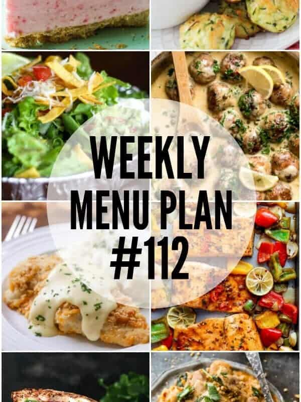 WEEKLY MENU PLAN (#112) - Seven talented bloggers bringing you a full week of recipes including dinner, sides dishes, and desserts!