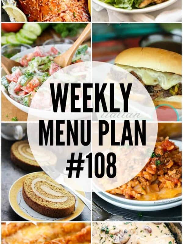 WEEKLY MENU PLAN (#108) - Seven talented bloggers bringing you a full week of recipes including dinner, sides dishes, and desserts!