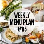 WEEKLY MENU PLAN (#115) - Seven talented bloggers bringing you a full week of recipes including dinner, sides dishes, and desserts!