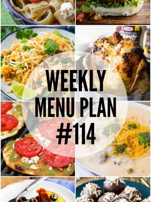 WEEKLY MENU PLAN (#114) – Seven talented bloggers bringing you a full week of recipes including dinner, sides dishes, and desserts!