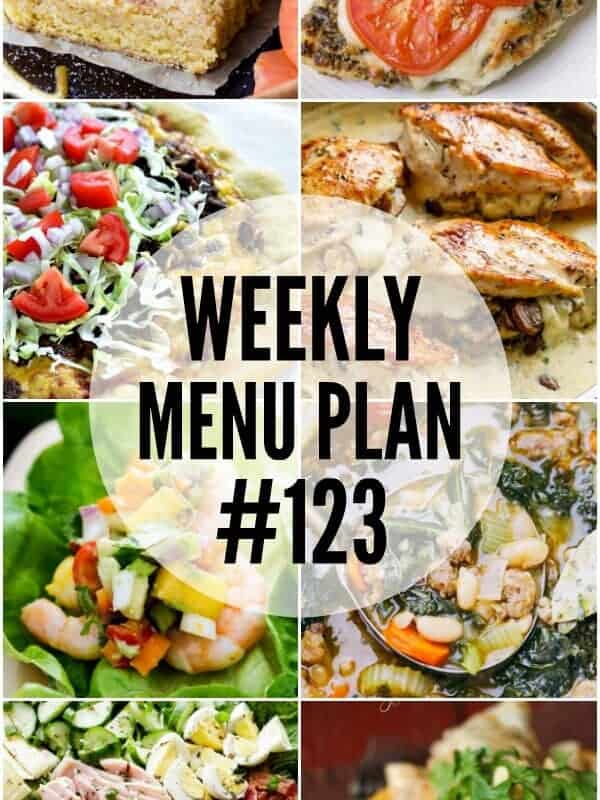 WEEKLY MENU PLAN (#123) - A delicious collection of dinner, side dish and dessert recipes to help you plan your weekly menu and make life easier for you!