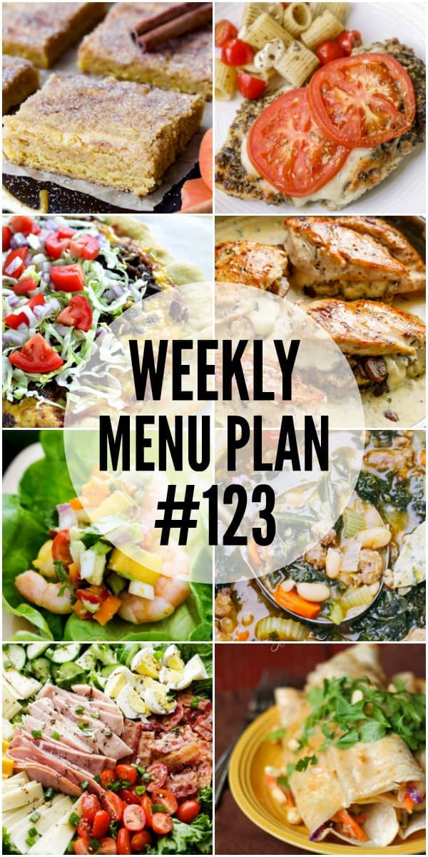 WEEKLY MENU PLAN (#123) - A delicious collection of dinner, side dish and dessert recipes to help you plan your weekly menu and make life easier for you!
