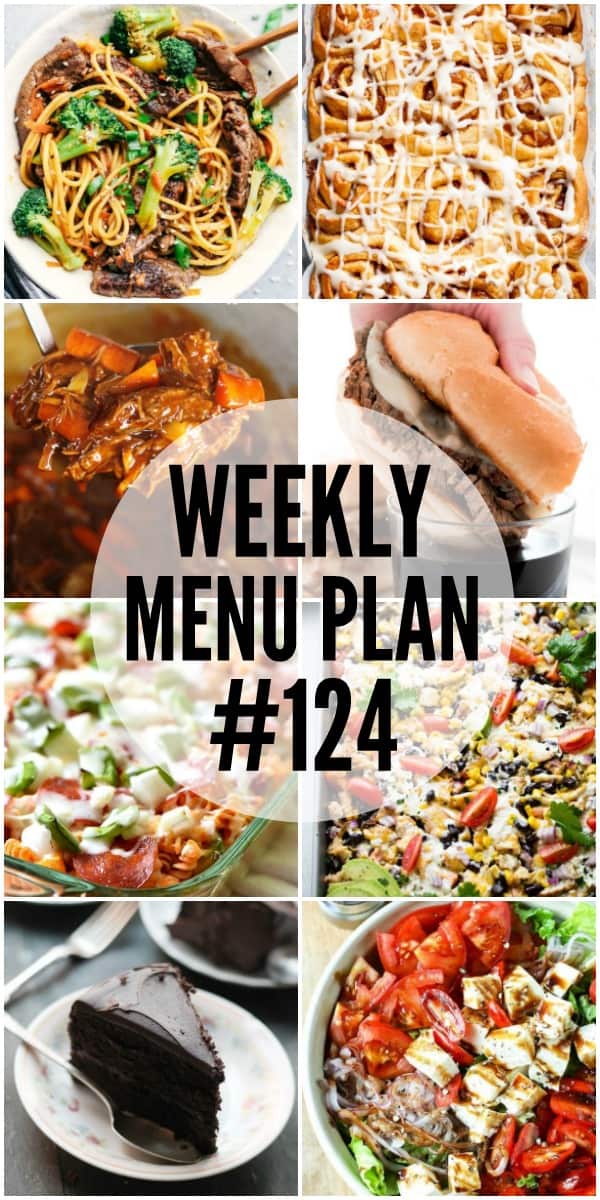 WEEKLY MENU PLAN (#124) - A delicious collection of dinner, side dish and dessert recipes to help you plan your weekly menu and make life easier for you!