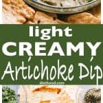 Title card for Light & Creamy Artichoke Dip featuring a photo of artichoke dip being scooped with a cracker, and another of artichoke dip in a serving dish surrounded by crackers.