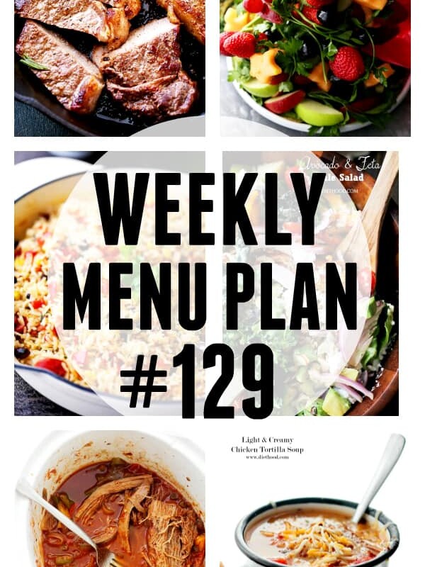 WEEKLY MENU PLAN (#129) - A delicious collection of dinner, side dish and dessert recipes to help you plan your weekly menu and make life easier for you!