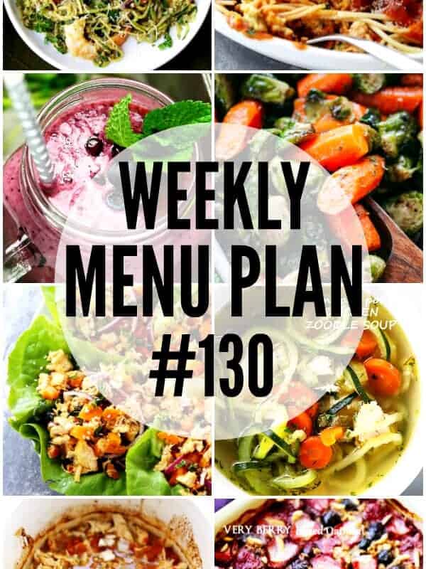 WEEKLY MENU PLAN (#130) - A delicious collection of dinner, side dish and dessert recipes to help you plan your weekly menu and make life easier for you!
