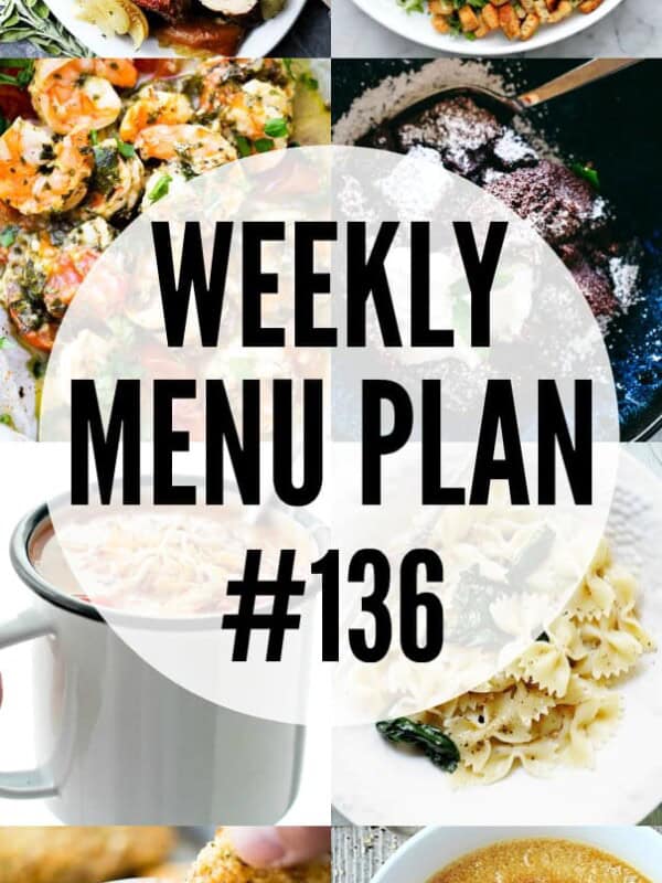 WEEKLY MENU PLAN (#136) - A delicious collection of dinner, side dish and dessert recipes to help you plan your weekly menu and make life easier for you!