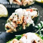 Stuffed Avocados with Chicken Bacon Salad - Quick and healthy stuffed avocados loaded with a delicious chicken, avocado, and bacon salad tossed in a refreshing lemon vinaigrette.