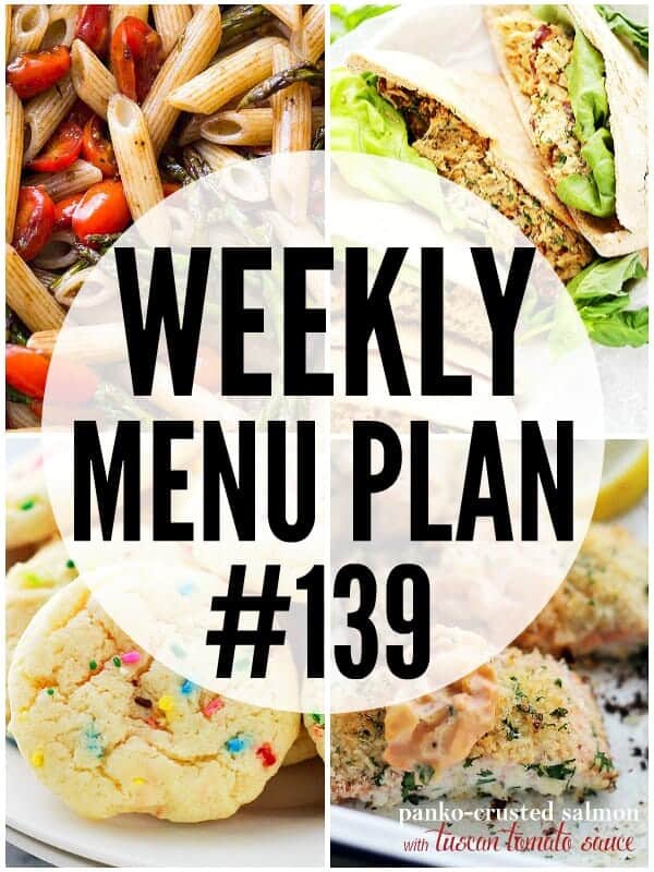 WEEKLY MENU PLAN (#139) - A delicious collection of dinner, side dish and dessert recipes to help you plan your weekly menu and make life easier for you!