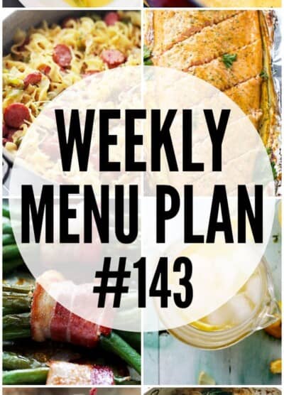 WEEKLY MENU PLAN (#143) - A delicious collection of dinner, side dish and dessert recipes to help you plan your weekly menu and make life easier for you!