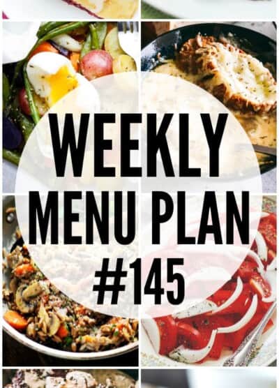 WEEKLY MENU PLAN (#145) - A delicious collection of dinner, side dish and dessert recipes to help you plan your weekly menu and make life easier for you!
