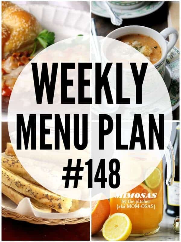 WEEKLY MENU PLAN (#148) - A delicious collection of dinner, side dish and dessert recipes to help you plan your weekly menu and make life easier for you!