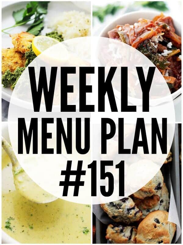 WEEKLY MENU PLAN (#151) - A delicious collection of dinner, side dish and dessert recipes to help you plan your weekly menu and make life easier for you!