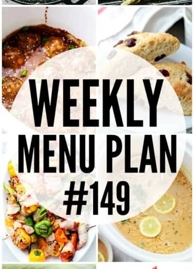 WEEKLY MENU PLAN (#149) – A delicious collection of dinner, side dish and dessert recipes to help you plan your weekly menu and make life easier for you!