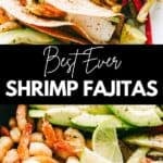 Shrimp fajitas Pinterest sharing image with text overlay.