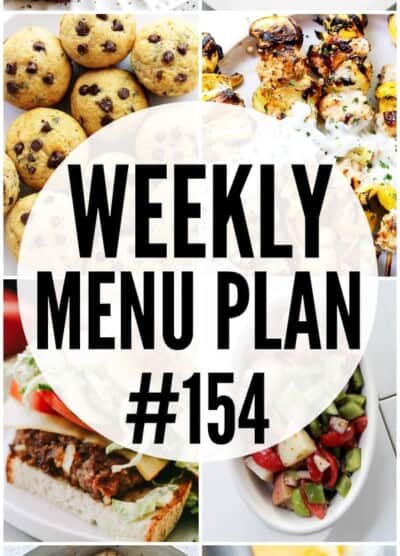 WEEKLY MENU PLAN (#154) - A delicious collection of dinner, side dish and dessert recipes to help you plan your weekly menu and make life easier for you!
