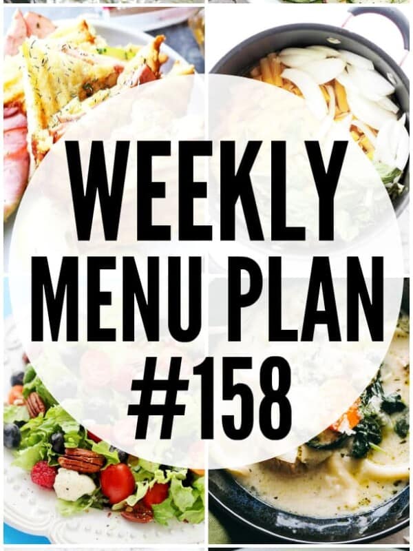 WEEKLY MENU PLAN (#158) - A delicious collection of dinner, side dish and dessert recipes to help you plan your weekly menu and make life easier for you! #menuplan #mealplan #dinnerrecipes #weeklymealplan