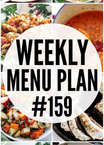 WEEKLY MENU PLAN (#159) - A delicious collection of dinner, side dish and dessert recipes to help you plan your weekly menu and make life easier for you!