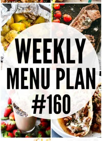 WEEKLY MENU PLAN (#160) - A delicious collection of dinner, side dish and dessert recipes to help you plan your weekly menu and make life easier for you!